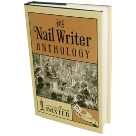The Nail Writer Anthology (Revised) by Thomas Baxter - Book